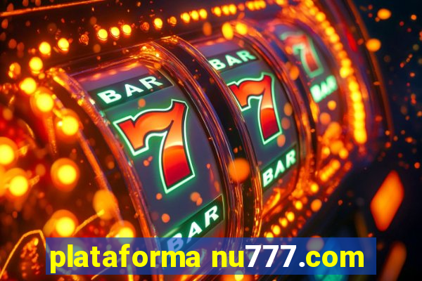 plataforma nu777.com